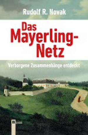 Das Mayerling-Netz de Rudolf Novak