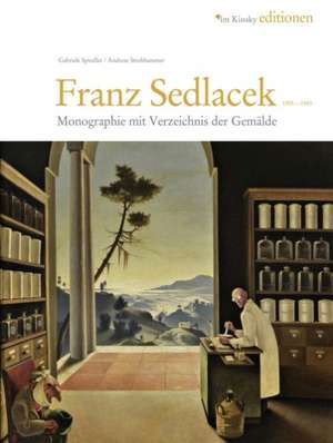 Franz Sedlacek 1891-1945 de Gabriele Spindler