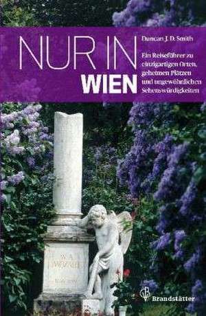 Nur in Wien de Duncan J. D. Smith