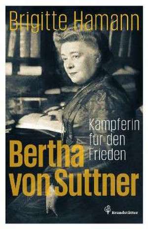 Bertha von Suttner de Brigitte Hamann