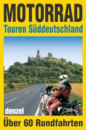 Motorrad-Touren Süddeutschland de Eduard Denzel