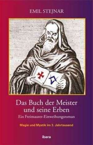 Das Buch der Meister und seine Erben de Emil Stejnar