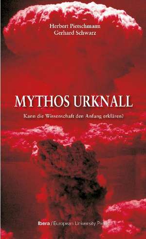 Mythos Urknall de Herbert Pietschmann