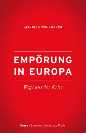 Empörung in Europa de Heinrich Wohlmeyer