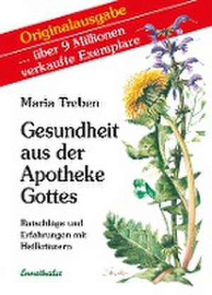 Gesundheit aus der Apotheke Gottes de Maria Treben