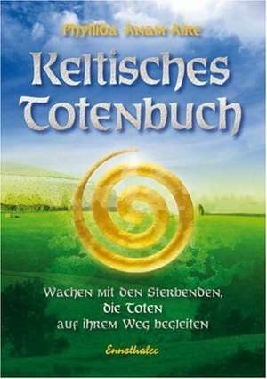 Keltisches Totenbuch de Phyllida Anam-Aire