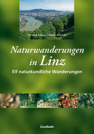 Naturwanderungen in Linz de Friedrich Schwarz