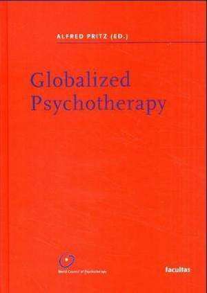 Globalized Psychotherapy de Alfred Pritz