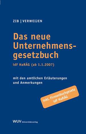 Das neueUnternehmensgesetzbuch idF HaRÄG ( ab 1.1.2007 ) de Christian Zib