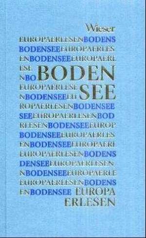 Europa erlesen. Bodensee de Stefan Eggert