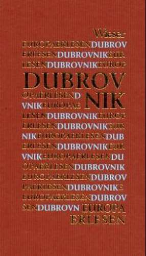 Europa Erlesen. Dubrovnik de Inge M. Artl