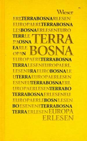 Europa Erlesen. Terra Bosna de Gero Fischer