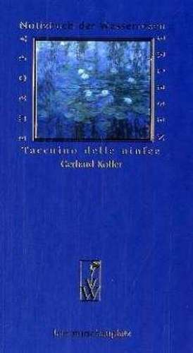 Notizbuch der Wasserrosen /Taccuino delle ninfee de Gerhard Kofler