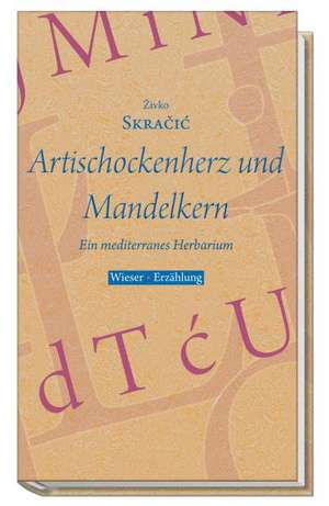 Artischockenherz und Mandelkern de Zivko Skracic