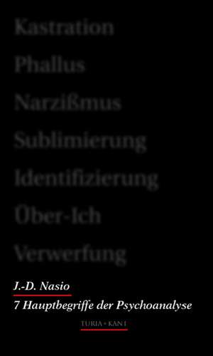 Nasio, J: 7 Hauptbegriffe der Psychoanalyse