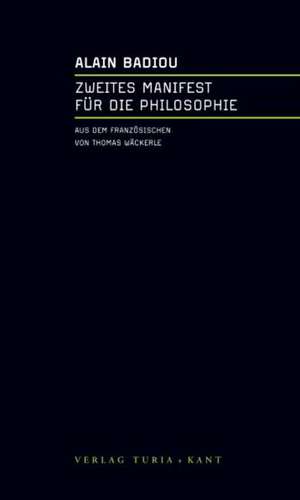 Badiou, A: Zweites Manifest für die Philosophie