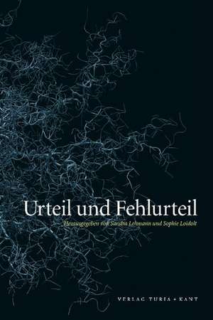 Urteil und Fehlurteil de Sandra Lehmann