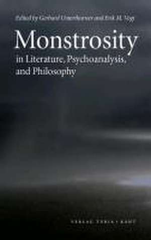 Monstrosity in Literature, Psychoanalysis, and Philosophy de Gerhard Unterthurner