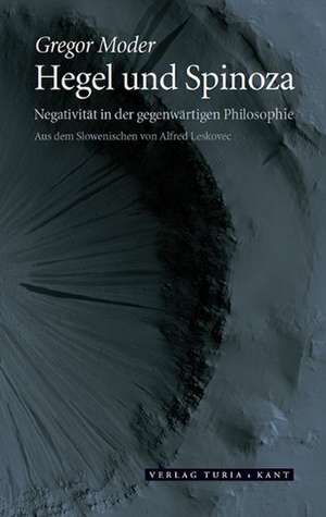 Hegel und Spinoza de Gregor Moder