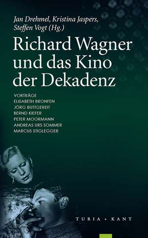 Richard Wagner und das Kino der Dekadenz de Kristina Jaspers