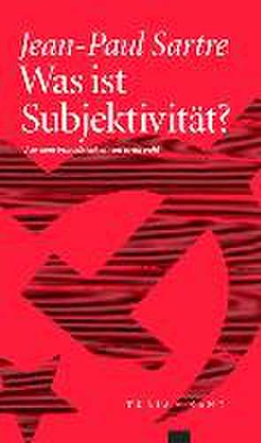 Was ist Subjektivität? de Jean-Paul Sartre