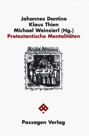 Protestantische Mentalitäten de Johannes Dantine