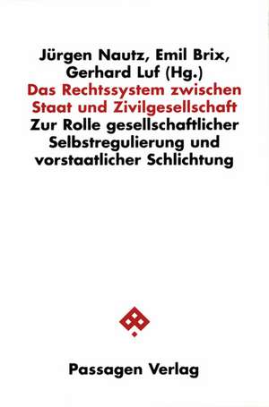 Das Rechtssystem zwischen Staat und Zivilgesellschaft de Jürgen Nautz