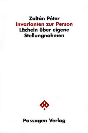 Invarianten zur Person: Lächeln über eigene Stellungnahmen de Zoltán Péter