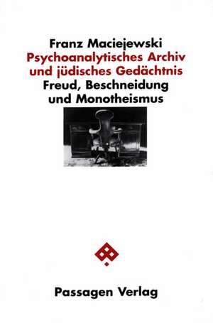 Psychoanalytisches Archiv und Jüdisches Gedächtnis de Franz Maciejewski