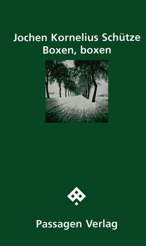 Boxen, boxen de Jochen Kornelius Schütze