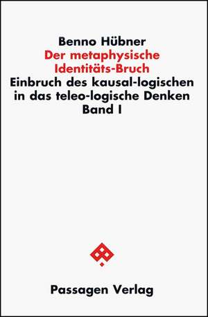 Der metaphysische Identitäts-Bruch de Benno Hübner