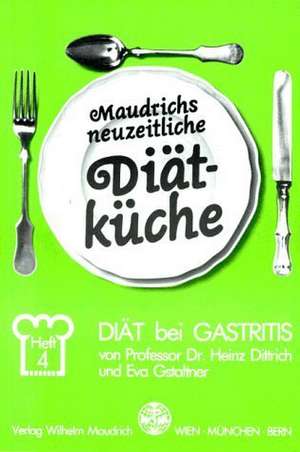 Diät bei Gastritis de Heinz Dittrich