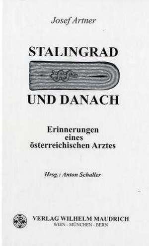 Stalingrad und danach de Josef Artner