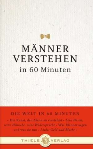 Männer verstehen in 60 Minuten de Jonathan Byron