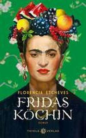 Fridas Köchin de Florencia Etcheves