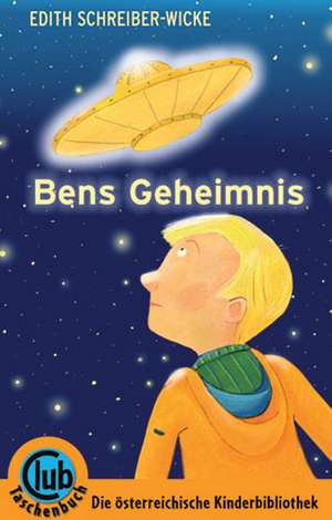 Bens Geheimnis de Edith Schreiber-Wicke