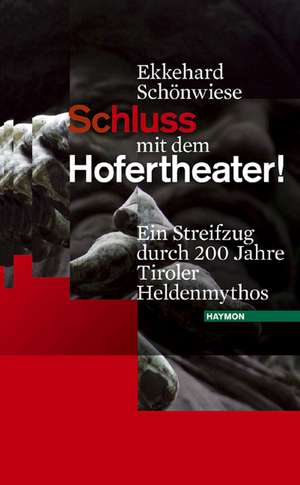 Schluss mit dem Hofertheater de Ekkehard Schönwiese