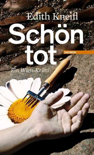 Schön tot de Edith Kneifl