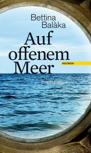 Auf offenem Meer de Bettina Balàka