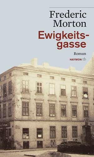 Ewigkeitsgasse de Frederic Morton