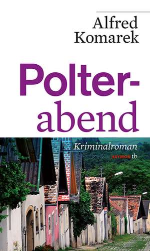 Polterabend de Alfred Komarek