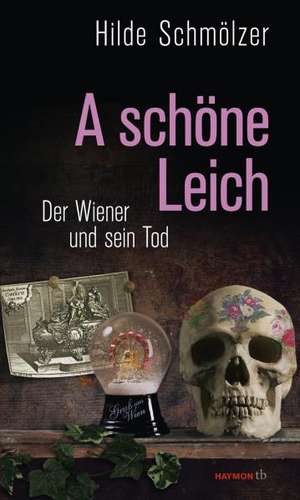 A schöne Leich de Hilde Schmölzer