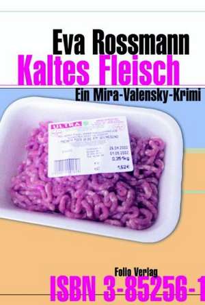 Kaltes Fleisch de Eva Rossmann