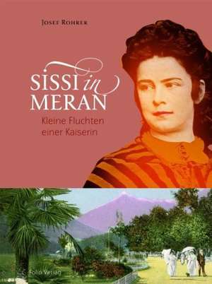 Sissi in Meran de Josef Rohrer