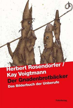 Der Gnadenbrotbäcker de Herbert Rosendorfer