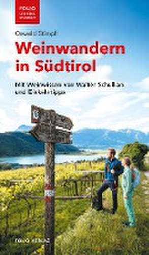 Weinwandern in Südtirol de Oswald Stimpfl