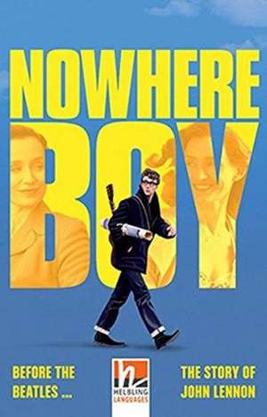 Nowhere Boy, Class Set. Level 5 (B1) de Sam Taylor-Wood