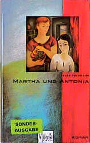 Feldmann, E: Martha und Antonia