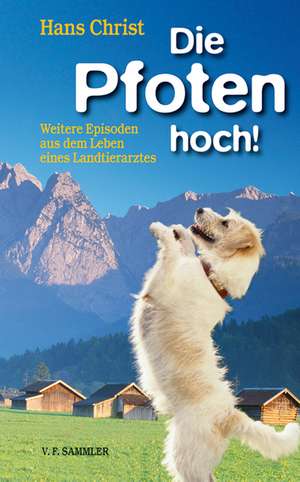 Die Pfoten hoch! de Hans Christ