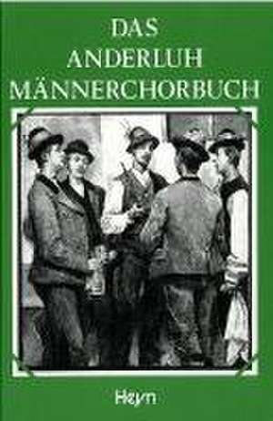 Das Anderluh Männerchorbuch